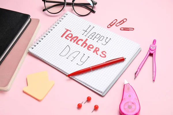 Notebooks Text Happy Teachers Day Eyeglasses Different Stationery Pink Background — Stock Photo, Image