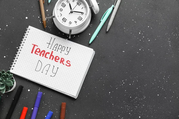 Notebook Text Happy Teachers Day Alarm Clock Different Stationery Grunge — Stock Photo, Image