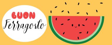 Buon (Happy) Ferragosto 'nun şirin karpuz dilimli bayrağı.