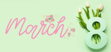 8 Marş yazılı pankart ve yeşil arka planda bir buket lale. Uluslararası Kadınlar Günü kutlamaları