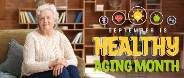 Evde yaşlı bir kadınla Sağlıklı Yaşlanma Ayı Afişi