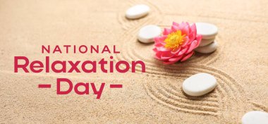 Zen taşları ve çizgileri olan kumdaki çiçekler. Ulusal Rahatlama Günü Afişi