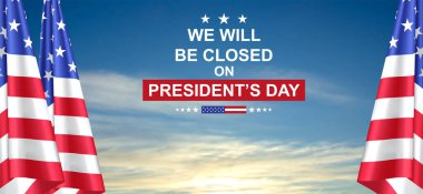 Presidents Day Background. We will be Closed on Presidents Day. EPS10 vector clipart