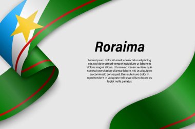 Waving ribbon or banner with flag of Roraima. State of Brazil. Template for poster design