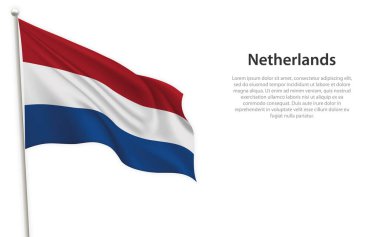 Beyaz arka planda Hollanda bayrağı sallıyor. Bağımsızlık Günü poster tasarımı için şablon