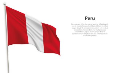 Beyaz arka planda Peru bayrağı sallıyor. Bağımsızlık Günü poster tasarımı için şablon