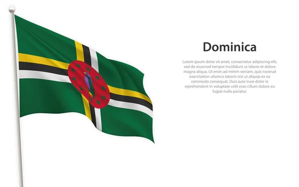 Viftande Flagga Dominica Vit Bakgrund Mall För Oberoende Dag Affisch — Stock vektor