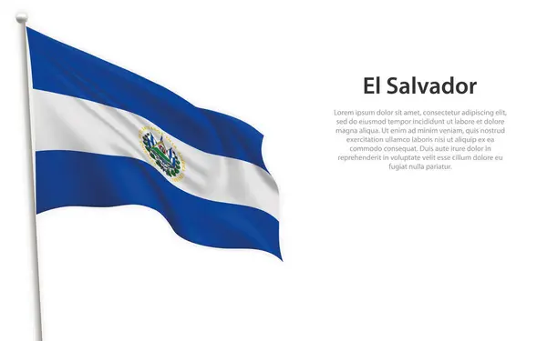 Κυματιστή Σημαία Του Σαλβαδόρ Λευκό Φόντο Πρότυπο Σχεδιασμού Αφίσας Ημέρας — Διανυσματικό Αρχείο