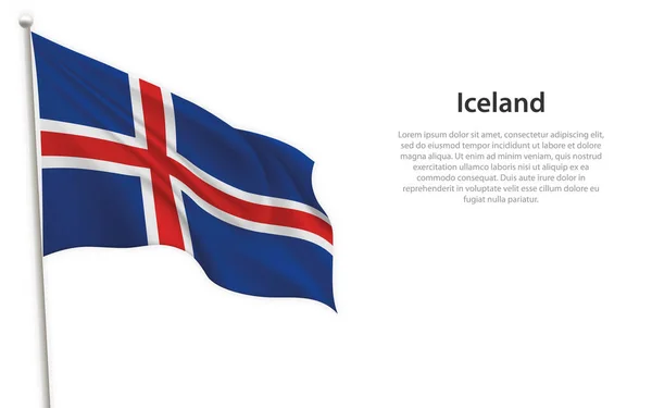 Ondeando Bandera Islandia Sobre Fondo Blanco Plantilla Para Diseño Póster — Vector de stock