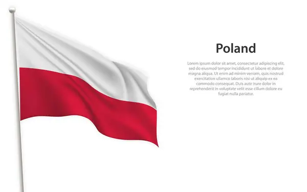 Acenando Bandeira Polônia Sobre Fundo Branco Modelo Para Projeto Cartaz — Vetor de Stock