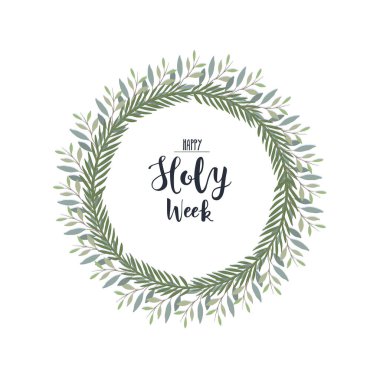 Laurel wreath with text happy Holy Week. Palm Sunday illustration