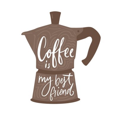 Kahve alıntısı, beyaz arka planda izole edilmiş moka demliğine el yazısı. Kafe afişi, olumlu ilham verici metin.