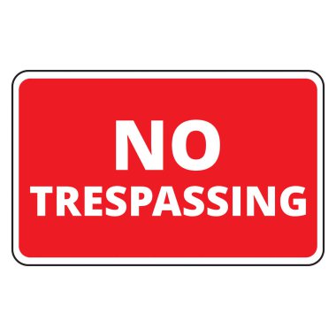 Beyaz arka planda izinsiz giriş pankartı yok