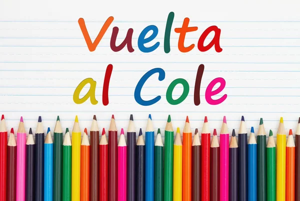 Vuelta Cole Botschaft Mit Buntstiften Auf Liniertem Notizbuch Für Ihre — Stockfoto