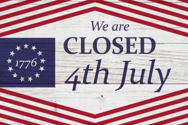 Closed 4th of July sign with vintage old Betsy Ross 13 stars weathered US American flag clipart
