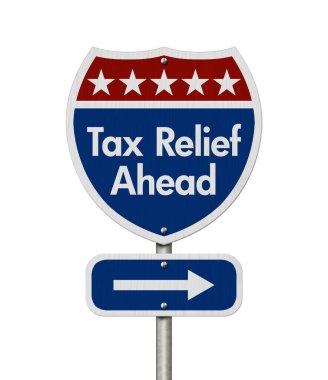  Road sign displaying tax relief ahead with a directional arrow isolated on white, symbolizing financial guidance and upcoming opportunities. clipart