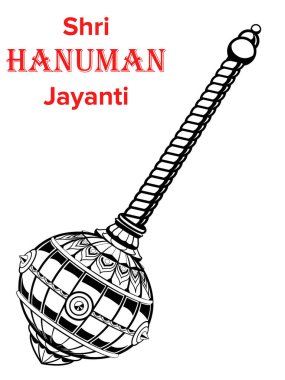 Tanrı Hanuman silahı (Gada) Jay Shri Ram, Mutlu Hanuman Jayanti, Tanrı Sri Hanuman 'ın doğumunu kutlar.