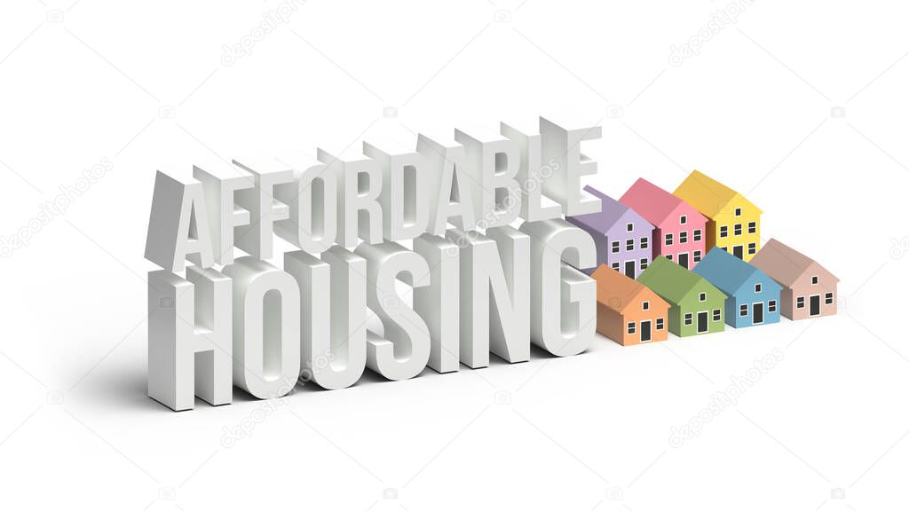 3D illustration off Affordable housing concept on white background.