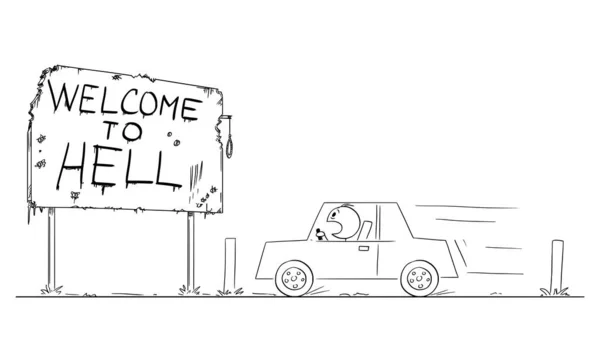 汽车在路上行驶 欢迎来到地狱广告牌或标志 矢量卡通人物或人物插图 — 图库矢量图片