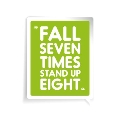Yedi kez düşmek, sekiz kadar hazır. İlham motivasyonel teklif