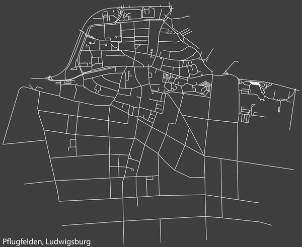 stock vector Detailed negative navigation white lines urban street roads map of the PFLUGFELDEN MUNICIPALITY of the German regional capital city of LUDWIGSBURG, Germany on dark gray background