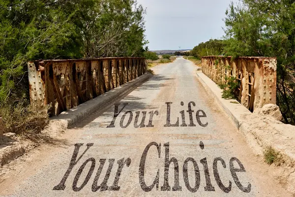 Your Life Your Choice written on road