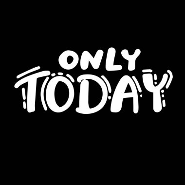 Dün - şimdi - yarın - hat metin komik el çekilmiş. Moda gömlek, poster, hediye ya da diğer baskı makinesi için iyi. Motivasyon teklif