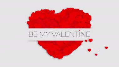 Animation of red heart with text be my valentine on white background. Small flying hearts.