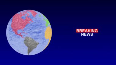 BREAKING NEWS sözcükleri büyük bir yazı tipinde gösterilir Dünya 'nın bir tasviri olarak kıtaları renkli ve parıltılı arka planda dönerek dramatik bir görsel duyuru oluşturur.