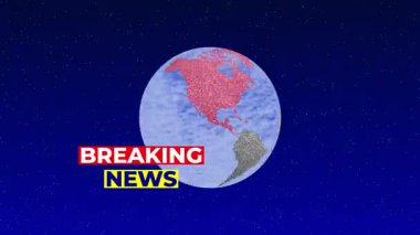BREAKING NEWS sözcükleri büyük bir yazı tipinde gösterilir Dünya 'nın bir tasviri olarak kıtaları renkli ve parıltılı arka planda dönerek dramatik bir görsel duyuru oluşturur.