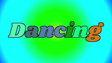 Rastgele bir arkaplanda renkli harflerle yazılmış büyük metin DANCING