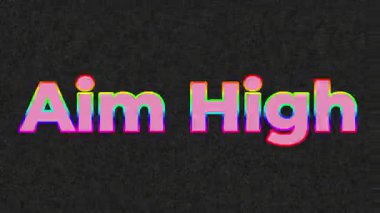 büyük metin AIM HIGH siyah arkaplan üzerinde renkli harflerle yazılmış kelimeler