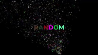 RANDOM metni ekranın altından yükselen farklı renk ve boyutlarda rastgele harflerle ortaya çıkar