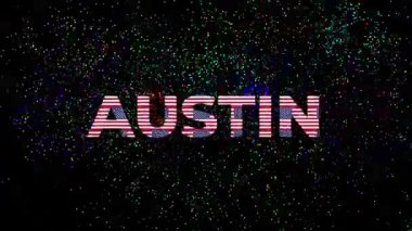 AUSTIN sözcüğünün olduğu büyük metin. Yazı tipi birçok ABD FLAGS ile yapılmış ve havai fişek gösterimi siyah arka planda