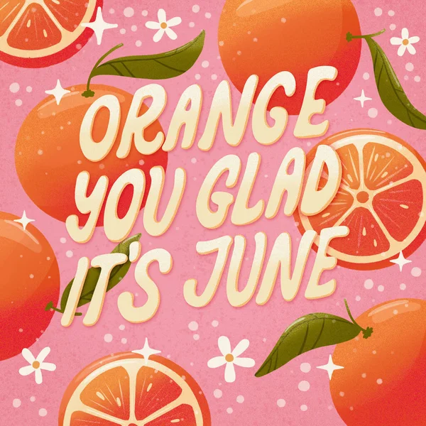 Oranje Blij Dat Het Juni Belettering Illustratie Met Sinaasappels Roze — Stockfoto