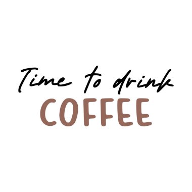 Kahve fincanı tipografisinden alıntı yap. Kaligrafi stili alıntısı. Grafik tasarım yaşam tarzı harfleri, kahve molası.