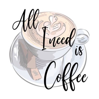 Üstünde yazı olan bir bardak kapuçino. İhtiyacın olan tek şey kahve.