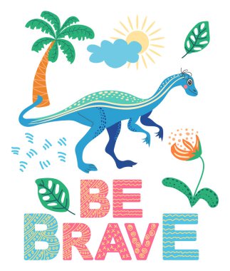 Cesur ol, mutlu ol. İskandinav el resmi dinozorla çizilmiş, ejderha. Çocuk posteri, poster, pijama.