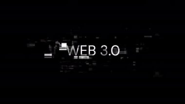 Teknolojik arızaların ekran efektleri içeren WEB 3.0 metni. Çeşitli parazitlerle muhteşem ekran arızası. Döngülü