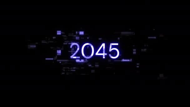 2045 Text Mit Bildschirmeffekten Von Technologischem Versagen Spektakuläre Bildschirm Panne — Stockvideo