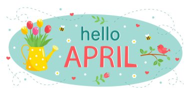 Hello April. Postcard with a watering can and a bouquet of tulips. Cute birds on a branch and bees with flowers. Design for printing a calendar, postcard, banner. Vector clipart