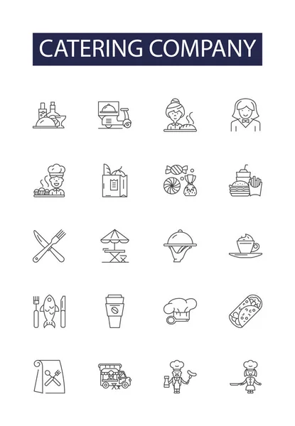 stock vector Catering company line vector icons and signs. Company, Food, Service, Chef, Event, Cuisine, Banquet, Delivery vector outline illustration set