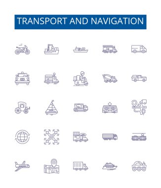 Transport and navigation line icons signs set. Design collection of Transportation, Navigation, Ships, Planes, Boats, Roads, Maps, Tracks outline vector concept illustrations clipart