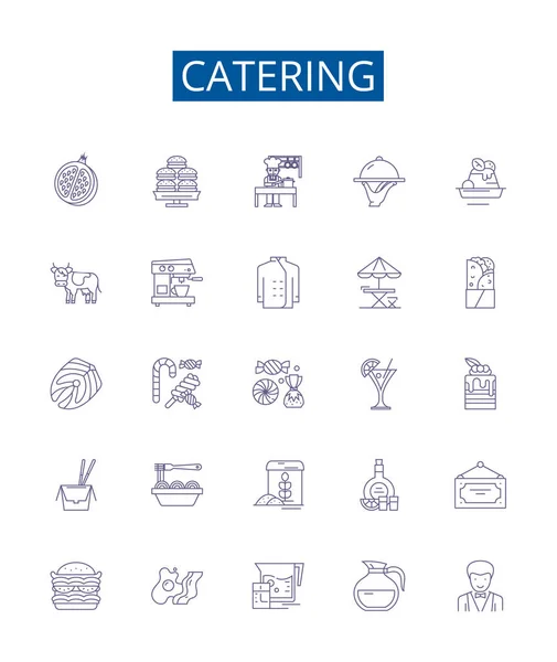 Catering Line Icons Signs Set Design Collection Supply Restaurant Chef — Stock Vector