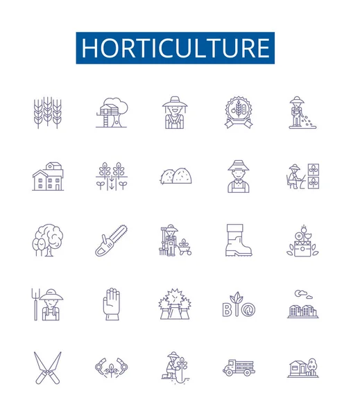 Horticulture Line Icons Signs Set Design Collection Gardening Nursery Agronomy — Stock Vector