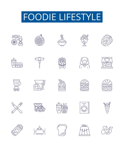 Foodie Lifestyle Line Icons Signs Set Design Collection Gourmet Cuisine — Stock Vector
