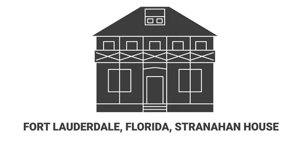 Estados Unidos Fort Lauderdale Florida Stranahan House Viagem Marco Ilustração — Vetor de Stock