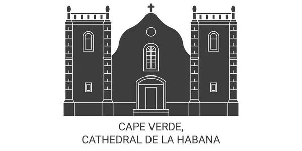 Cabo Verde Catedral Habana Viagem Marco Linha Vetor Ilustração —  Vetores de Stock