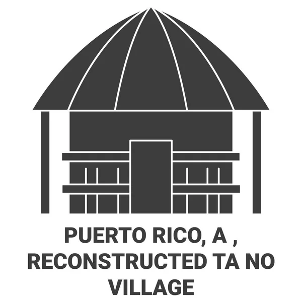 Пуэрто Рико Реконструированная Деревня Тано Векторная Иллюстрация — стоковый вектор