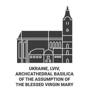 Ukraine, Lviv, Archcathedral Basilica Of The Assumption Of The Blessed Virgin Mary travel landmark line vector illustration